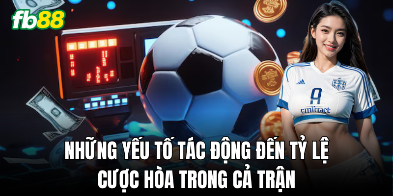 Những yếu tố quyết định kết quả kèo hòa